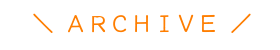 ARCHIVE